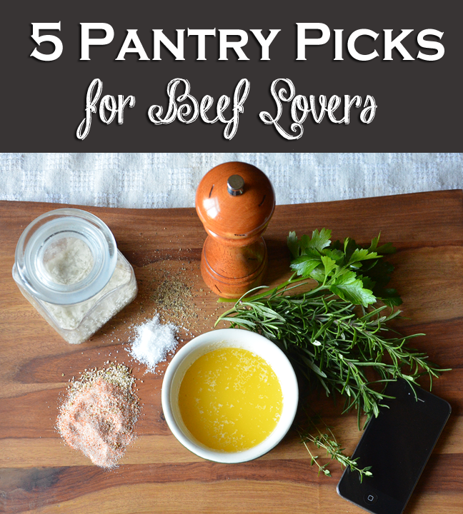 Beef lovers' top 5 pantry items to have on hand.