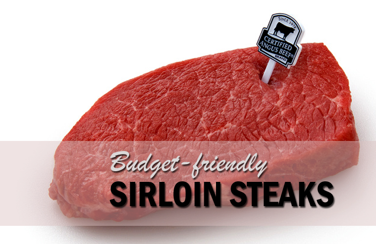 Sirloin is a budget-friendly, flavorful cut of beef.