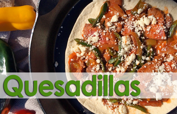 Three Cheers for Quesadillas!