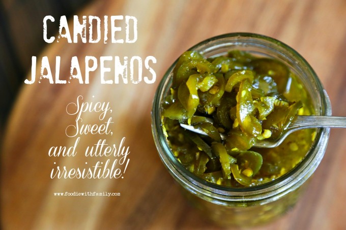 Candied Jalapenos from Foodie with Family